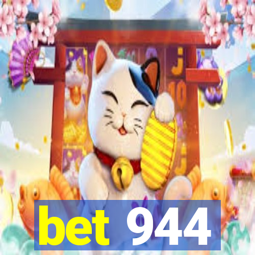 bet 944